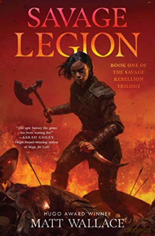 Savage Legion: Volume 1 (Savage Rebellion) - Matt Wallace [KSIĄŻKA]