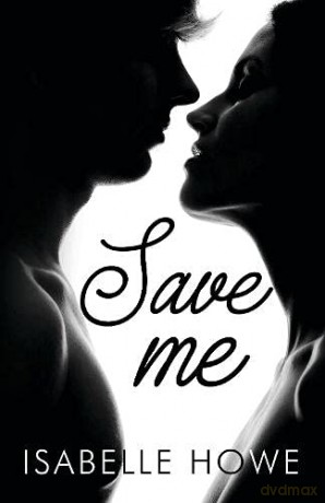 Save Me - Isabelle Howe [KSIĄŻKA]