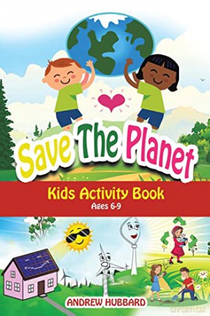 Save the Planet: Kids Activity Book Ages 6-9 - Andrew Hubbard [KSIĄŻKA]