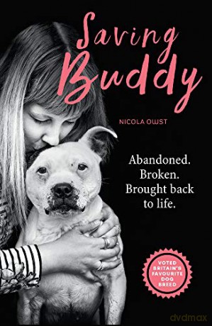 Saving Buddy: The heartwarming story of a very special rescue - Nicola Owst [KSIĄŻKA]