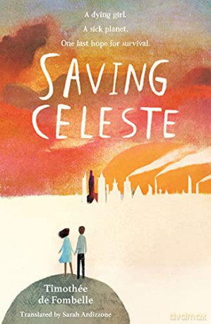 Saving Celeste - Timothée de Fombelle [KSIĄŻKA]