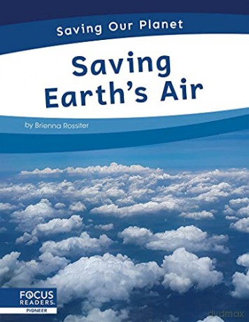 Saving Earth's Air (Saving Our Planet) - Brienna Rossiter [KSIĄŻKA]