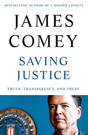 Saving Justice: Truth, Transparency, and Trust - James Comey [KSIĄŻKA]