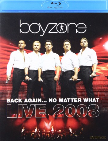 Boyzone: Back Again...No Matter What Live 2008 [Blu-Ray]