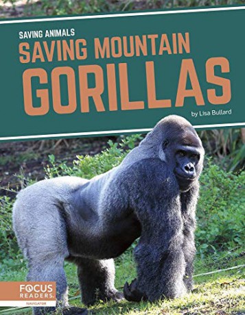 Saving Mountain Gorillas (9781644934593) - Lisa Bullard [KSIĄŻKA]