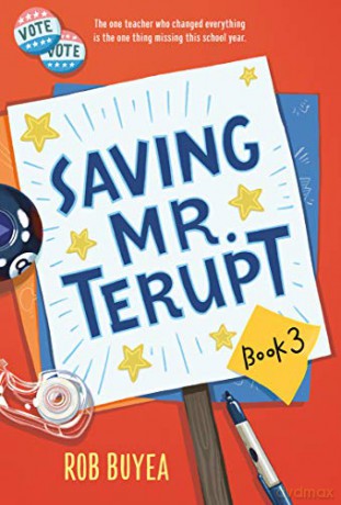 Saving Mr. Terupt: 3 - Rob Buyea [KSIĄŻKA]