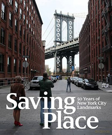 Saving Place: 50 Years of New York City Landmarks - Donald Albrecht [KSIĄŻKA]