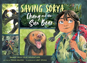 Saving Sorya: Chang and the Sun Bear (Return to the Wild, 1) - Nguyen Thi Thu Trang [KSIĄŻKA]