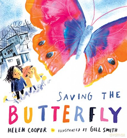 Saving the Butterfly: A story about refugees: 1 - Helen Cooper [KSIĄŻKA]