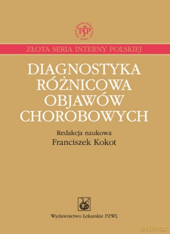 Diagnostyka różnicowa objawów chorobowych - Kokot [KSIĄŻKA]