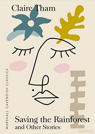 Saving the Rainforest: And Other Stories (Marshall Cavendish Classics) - Claire Tham [KSIĄŻKA]