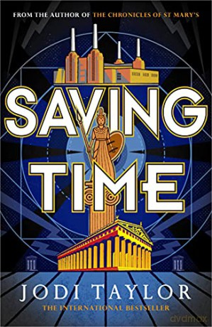 Saving Time (The Time Police) - Jodi Taylor [KSIĄŻKA]