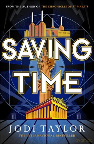 Saving Time (The Time Police) - Jodi Taylor [KSIĄŻKA]