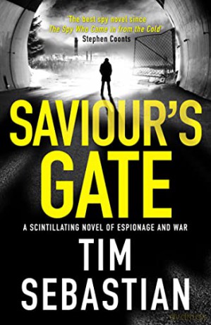 Saviour's Gate: A scintillating novel of espionage and war: 3 (The Cold War Collection) - Tim Sebastian [KSIĄŻKA]