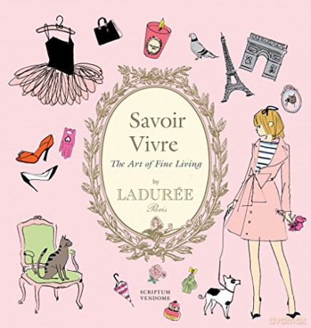 Savoir Vivre by Ladurée: The Art of Fine Living - Maud Hacker [KSIĄŻKA]