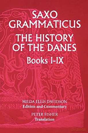 Saxo Grammaticus: The History of the Danes, Books I-IX: I. English Text; II. Commentary (0) - Saxo Grammaticus [KSIĄŻKA]