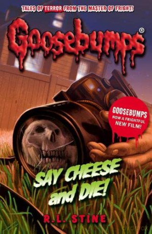 Say Cheese And Die! (Goosebumps) - R.L. Stine [KSIĄŻKA]