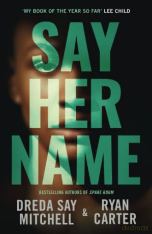 Say Her Name - Dreda Say Mitchell [KSIĄŻKA]