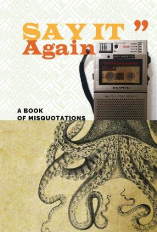 Say It Again: A Book of Misquotations - Kirsten Irving [KSIĄŻKA]