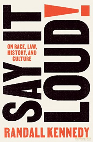 Say It Loud!: On Race, Law, History, and Culture - Randall Kennedy [KSIĄŻKA]