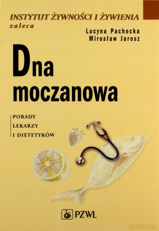 Dna moczanowa - Porady lekarzy i dietetyków - Pachocka [KSIĄŻKA]