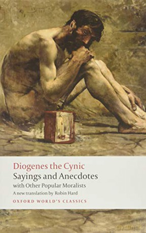 Sayings and Anecdotes with Other Popular Moralists (Oxford World's Classics) - Diogenes the Cynic [KSIĄŻKA]