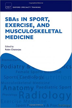 SBAs in Sport, Exercise, and Musculoskeletal Medicine (Oxford Specialty Training: Revision Texts) - Robin Chatterjee [KSIĄŻKA]