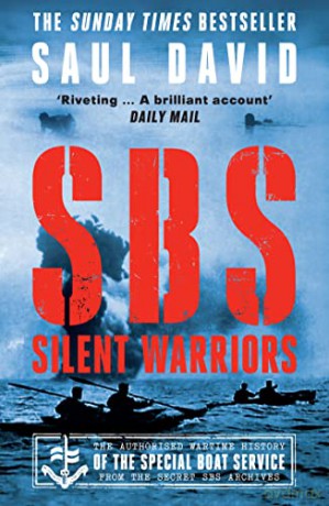 SBS - Silent Warriors: The Authorised Wartime History - Saul David [KSIĄŻKA]