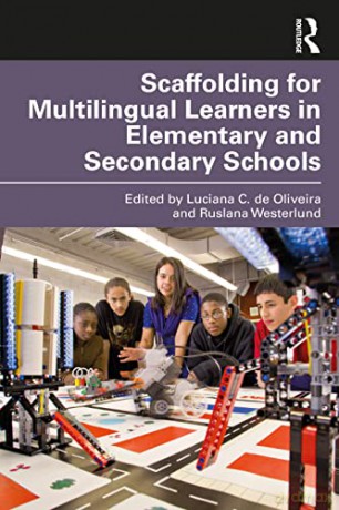 Scaffolding for Multilingual Learners in Elementary and Secondary Schools - Luciana C. de Oliveira [KSIĄŻKA]