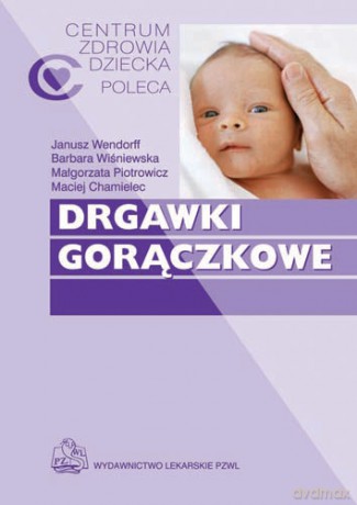 Drgawki gorączkowe - Wendorff [KSIĄŻKA]