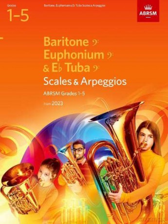 Scales and Arpeggios for Baritone (bass clef), Euphonium (bass clef), E flat Tuba (bass clef), ABRSM Grades 1-5, from 2023 [KSIĄŻKA]