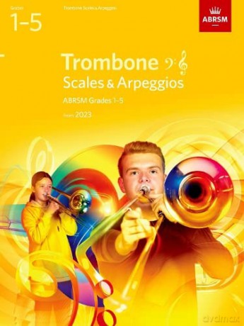 Scales and Arpeggios for Trombone (bass clef and treble clef), ABRSM Grades 1-5, from 2023 [KSIĄŻKA]