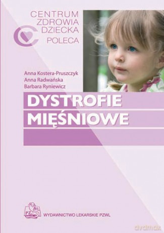 Dystrofie mięśniowe - Kostera-Pruszczyk [KSIĄŻKA]