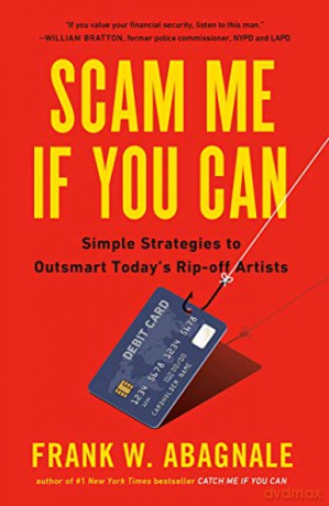 Scam Me If You Can: Simple Strategies to Outsmart Today's Ripoff Artists - Frank Abagnale [KSIĄŻKA]