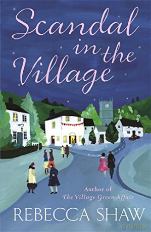 Scandal In The Village (TURNHAM MALPAS) - Rebecca Shaw [KSIĄŻKA]