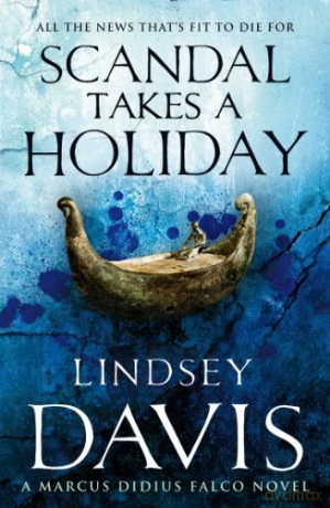 Scandal Takes A Holiday: (Falco 16) - Lindsey Davis [KSIĄŻKA]
