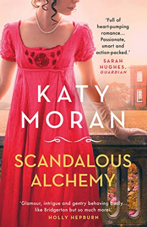 Scandalous Alchemy (The Regency Romance Trilogy) - Katy Moran [KSIĄŻKA]