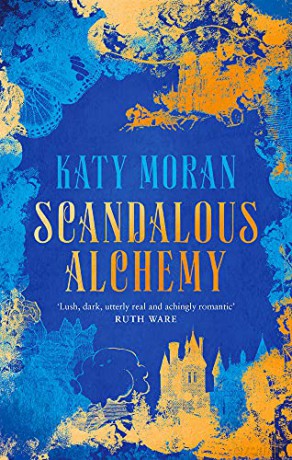 Scandalous Alchemy (The Regency Romance Trilogy) - Katy Moran [KSIĄŻKA]
