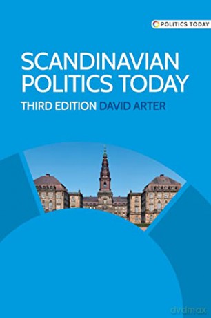 Scandinavian politics today: Third Edition - David Arter [KSIĄŻKA]
