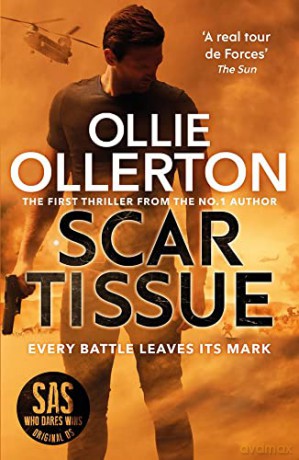 Scar Tissue: The Debut Thriller from the No.1 Bestselling Author and Star of SAS: Who Dares Wins (Alex Abbott Thriller) - Ollie Ollerton [KSIĄŻKA]
