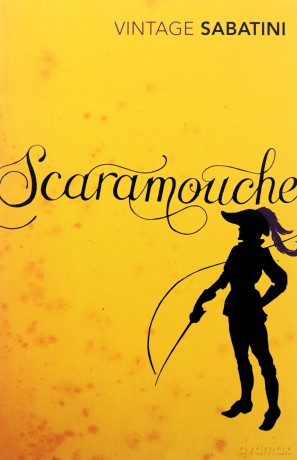 Scaramouche - Rafael Sabatini [KSIĄŻKA]