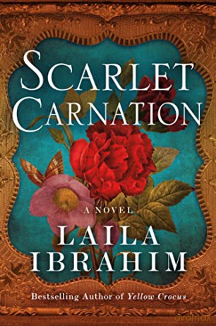 Scarlet Carnation: A Novel - Laila Ibrahim [KSIĄŻKA]
