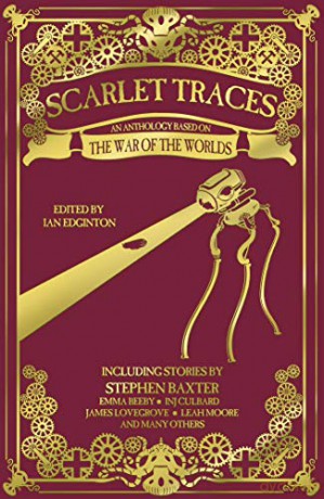 Scarlet Traces: An Anthology Based on The War of the Worlds - Ian Edginton [KOMIKS]