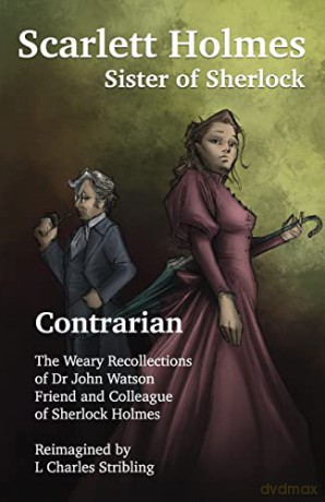 Scarlett Holmes, Sister of Sherlock - Contrarian - L Charles Stribling [KSIĄŻKA]