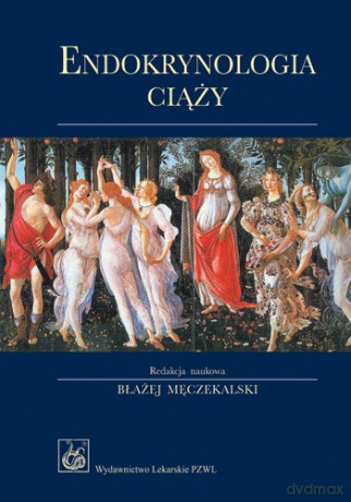 Endokrynologia ciąży [KSIĄŻKA]