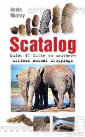 Scatalog: Quick ID guide to Southern African Animal Droppings (Quick ID guides) - Kevin Murray [KSIĄŻKA]