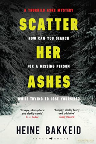 Scatter Her Ashes (A Thorkild Aske Mystery) - Heine Bakkeid [KSIĄŻKA]