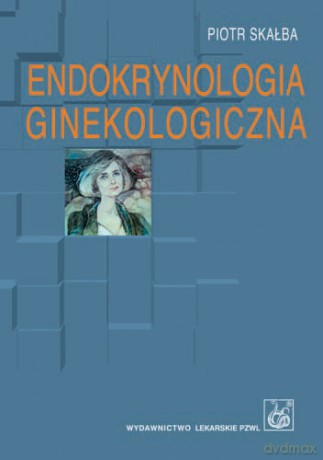 Endokrynologia ginekologiczna - Skałba [KSIĄŻKA]