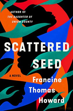 Scattered Seed: A Novel - Francine Thomas Howard [KSIĄŻKA]