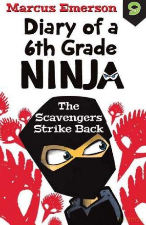 Scavengers Strike Back: Diary of a 6th Grade Ninja Book 9 - Marcus Emerson [KSIĄŻKA]